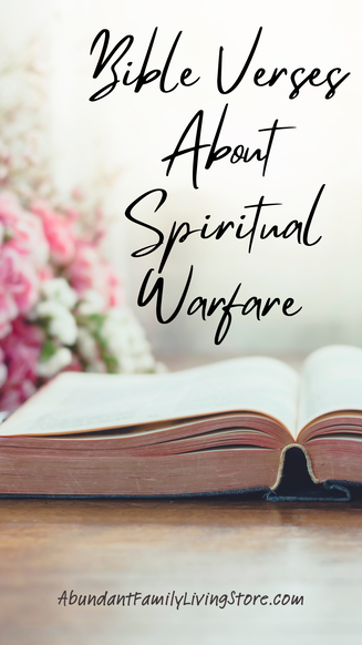 Picture of Bible, Flowers, and Text:  Bible Verses About Spiritual Warfare